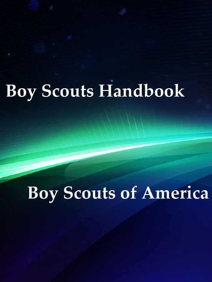 Boy Scouts Handbook by Boy Scouts of America (Illustrated)