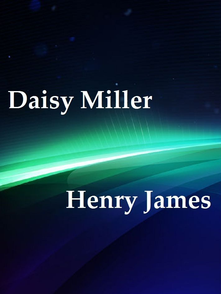 Daisy Miller by Henry James