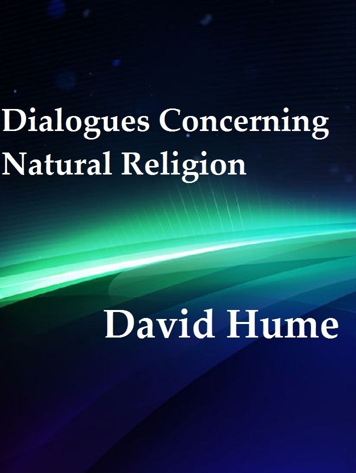Dialogues Concerning Natural Religion by David Hume