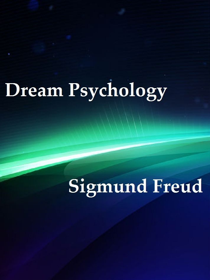 Dream Psychology by Sigmund Freud