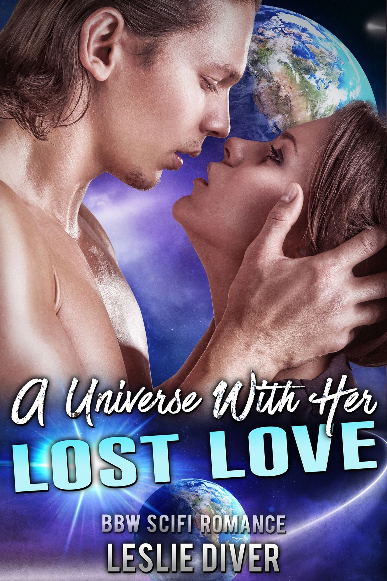 A Universe With Her Long Lost Love (Novella Science Fiction Romance)