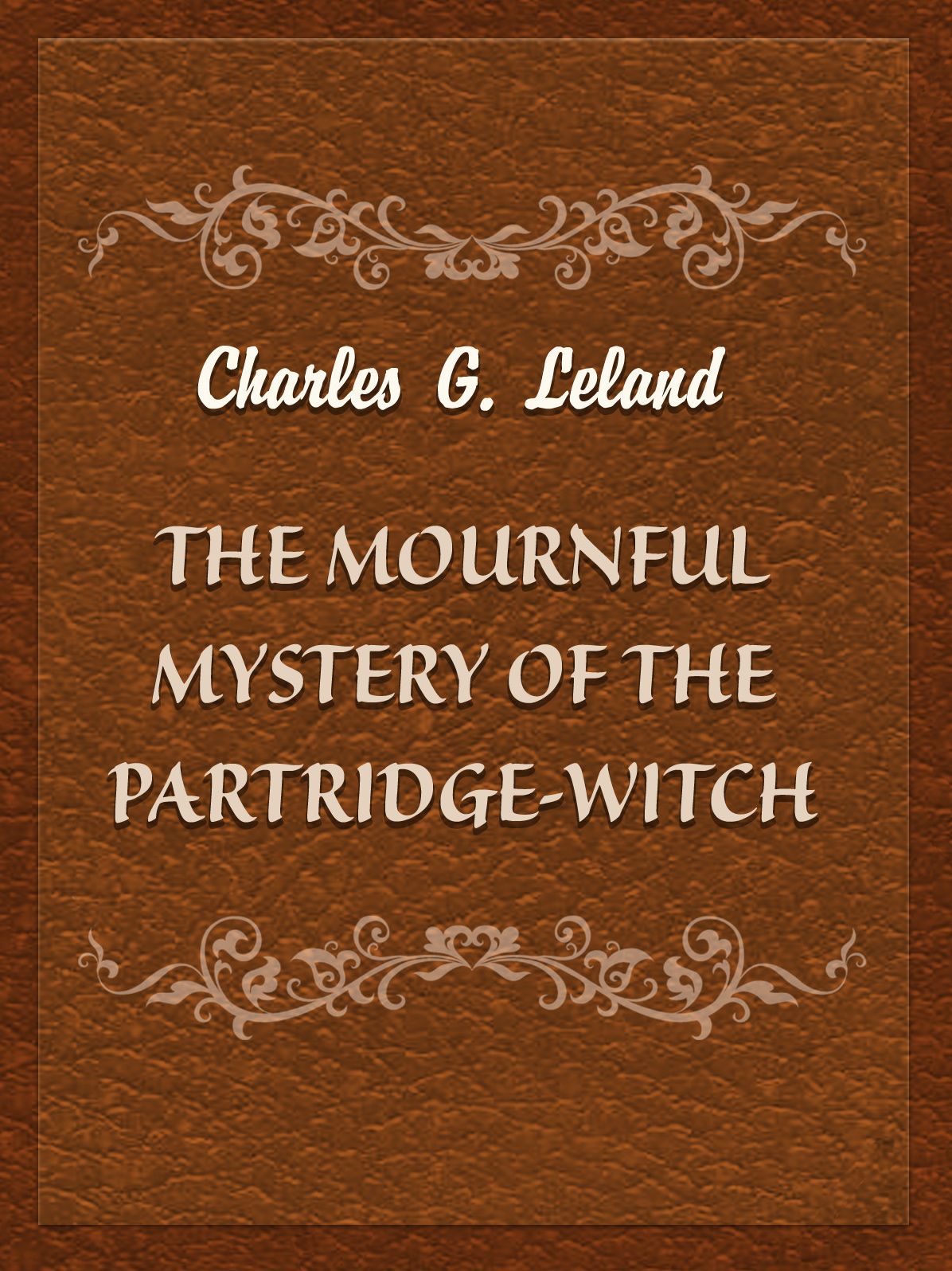 The Mournful Mystery Of The Partridge-Witch
