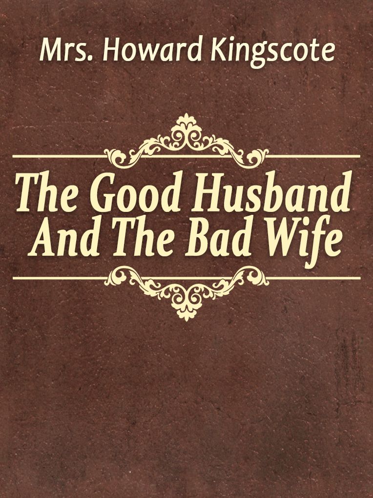 The Good Husband And The Bad Wife