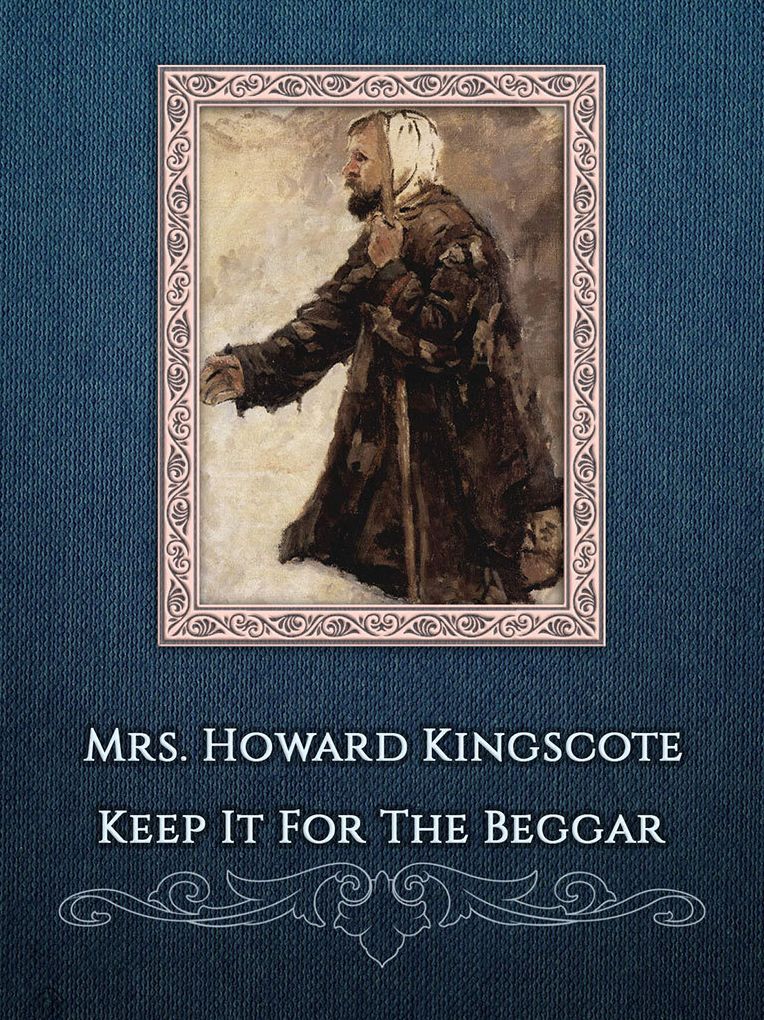 Keep It For The Beggar