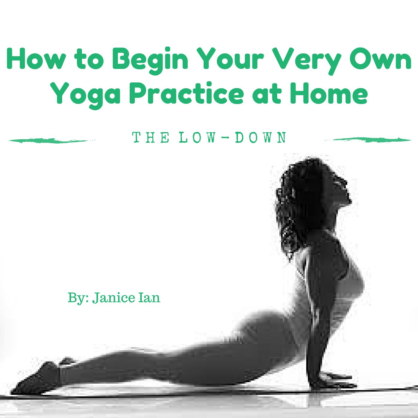 How to Begin Your Very Own Yoga Practice at Home