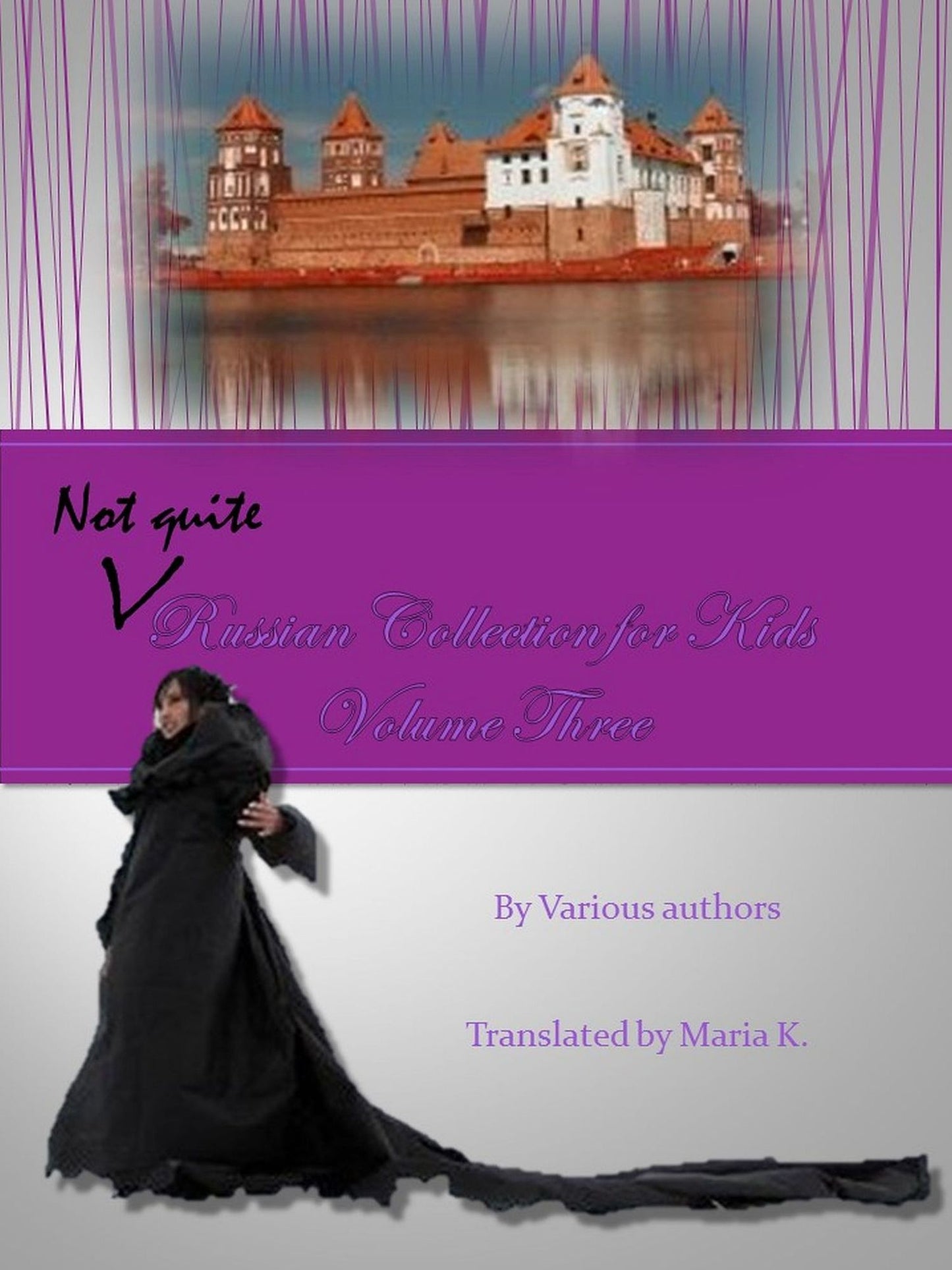 Not Quite Russian Collection For Kids - Volume Three