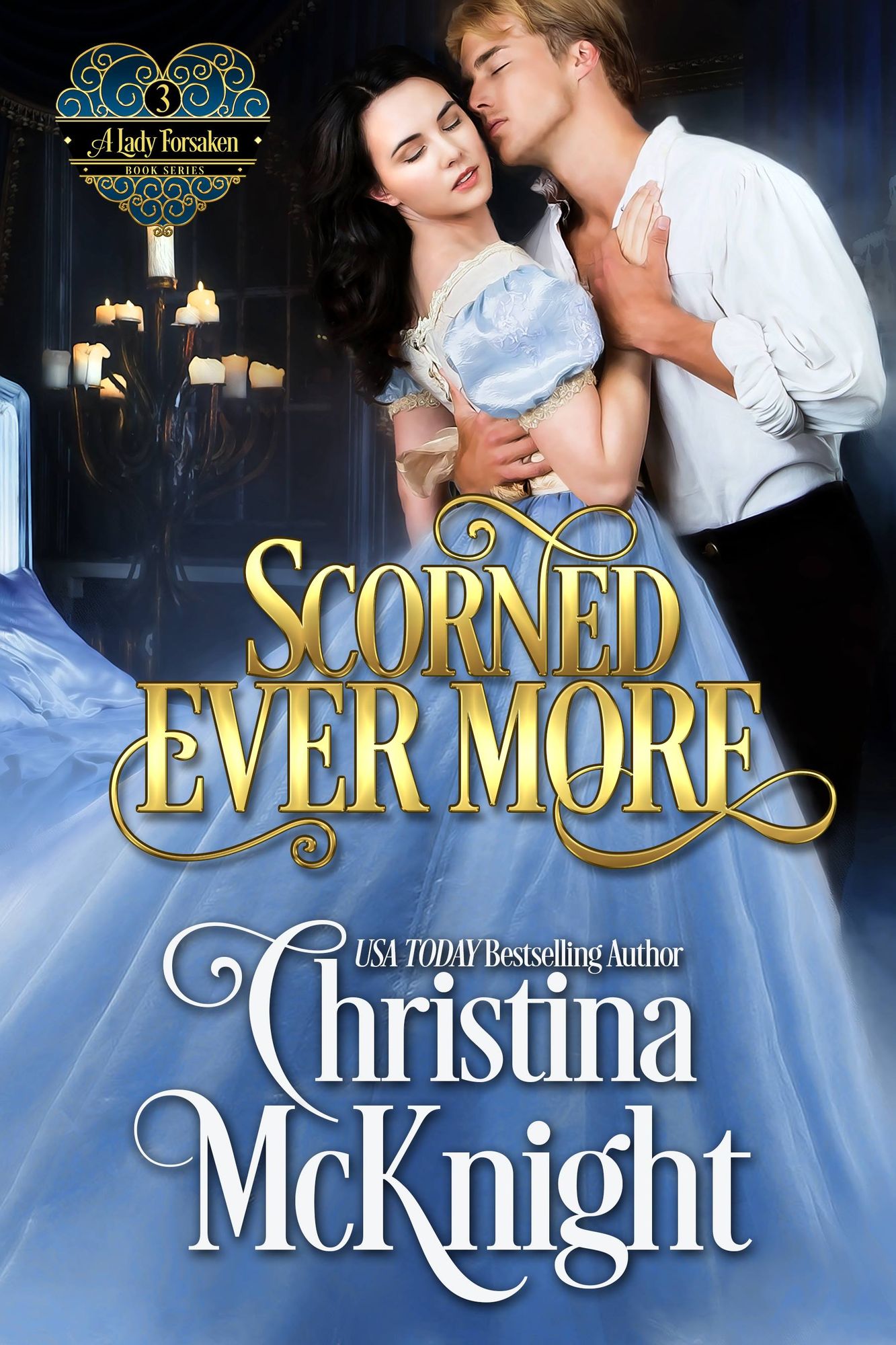 Scorned Ever More