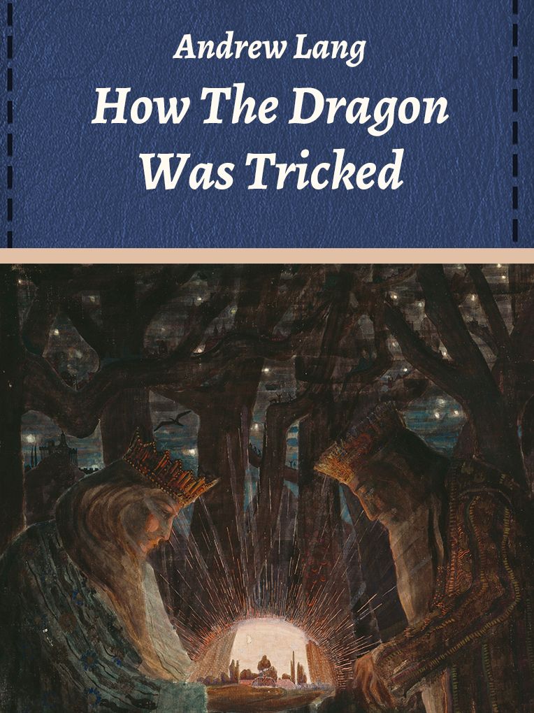 How The Dragon Was Tricked
