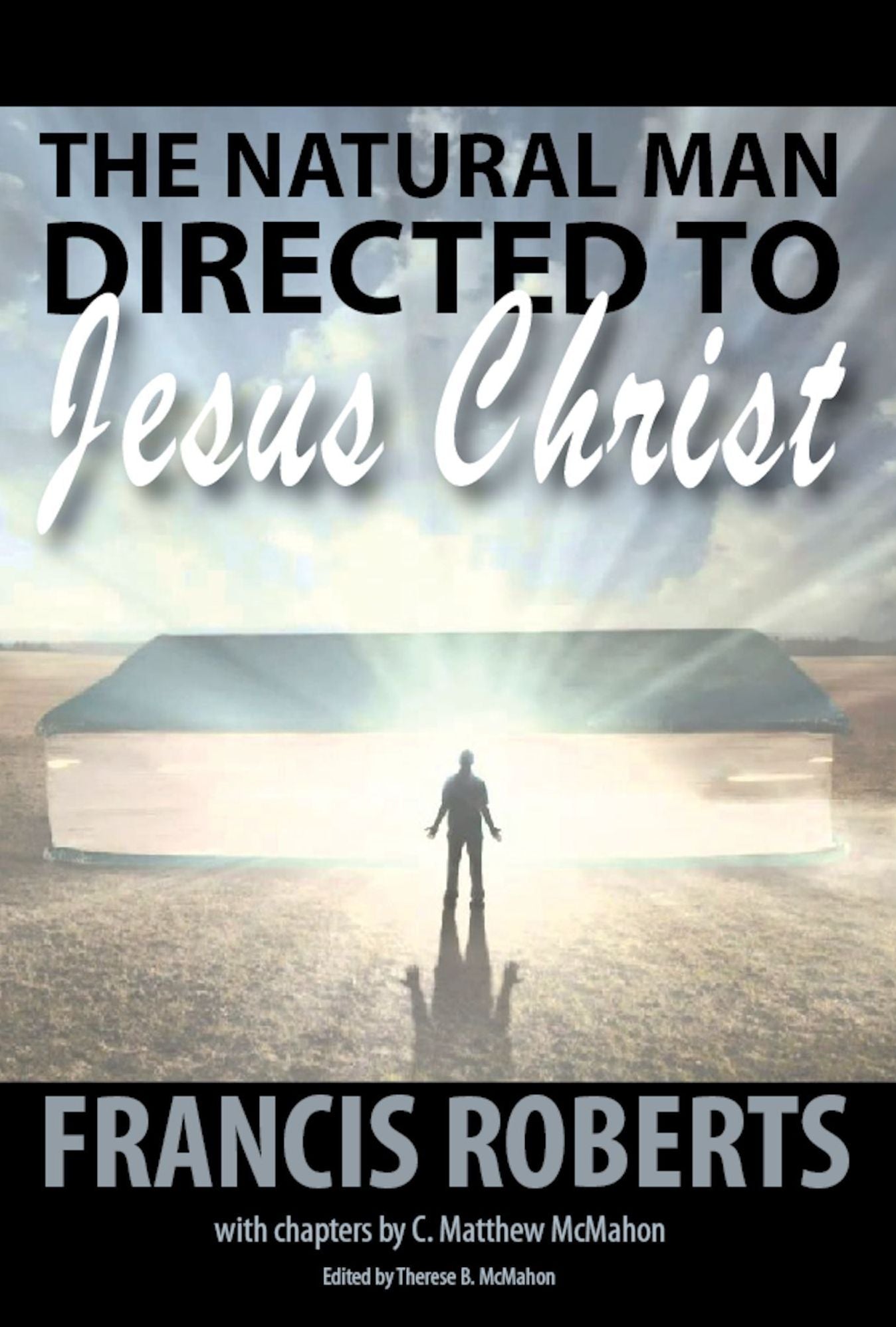 The Natural Man Directed to Jesus Christ