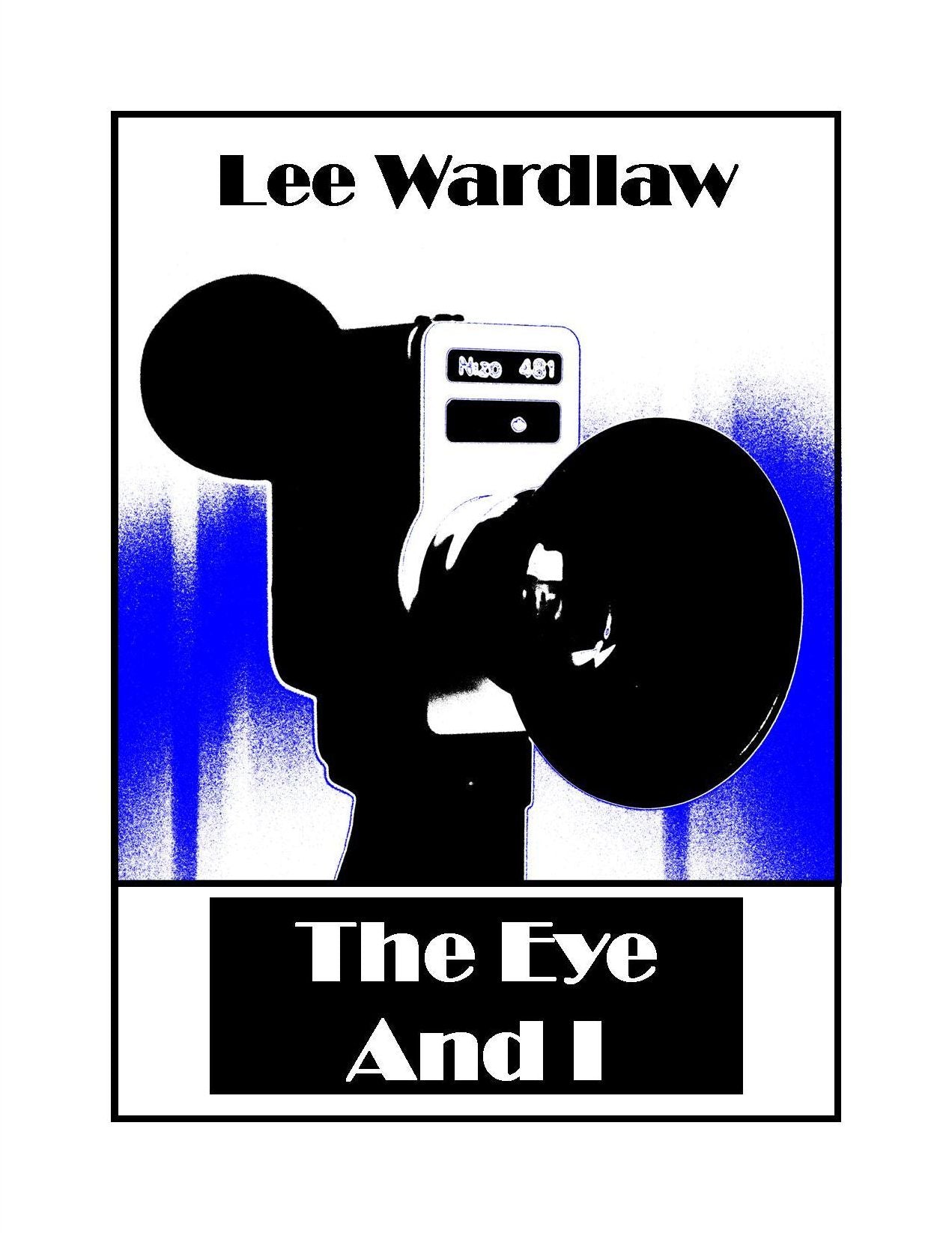 The Eye and I