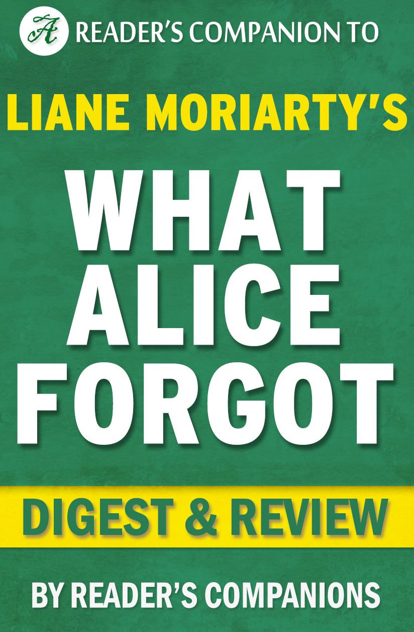 Digest & Review What Alice Forgot by Liane Moriarty