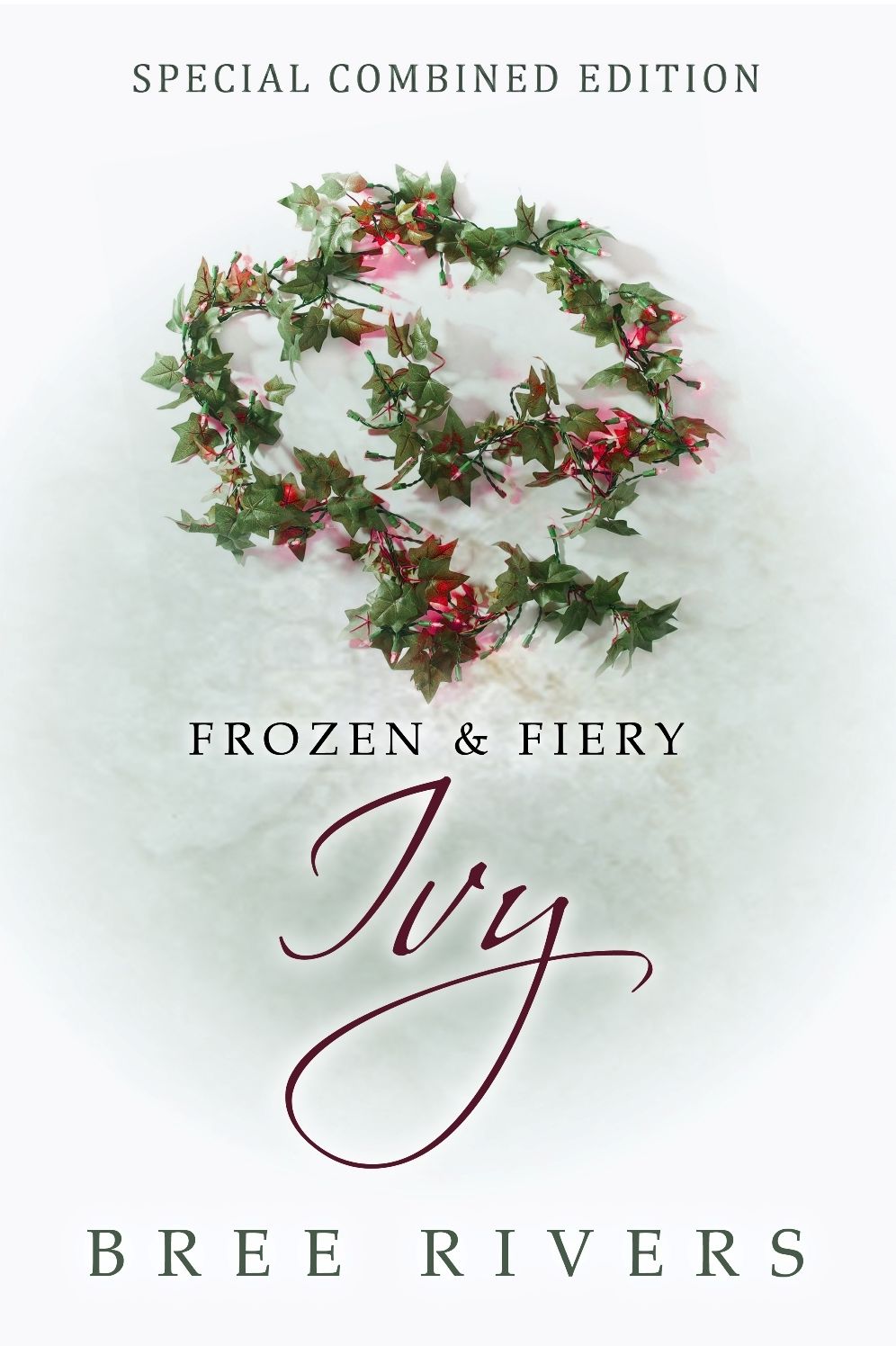 IVY: The Complete Edition: Frozen Ivy and Fiery Ivy
