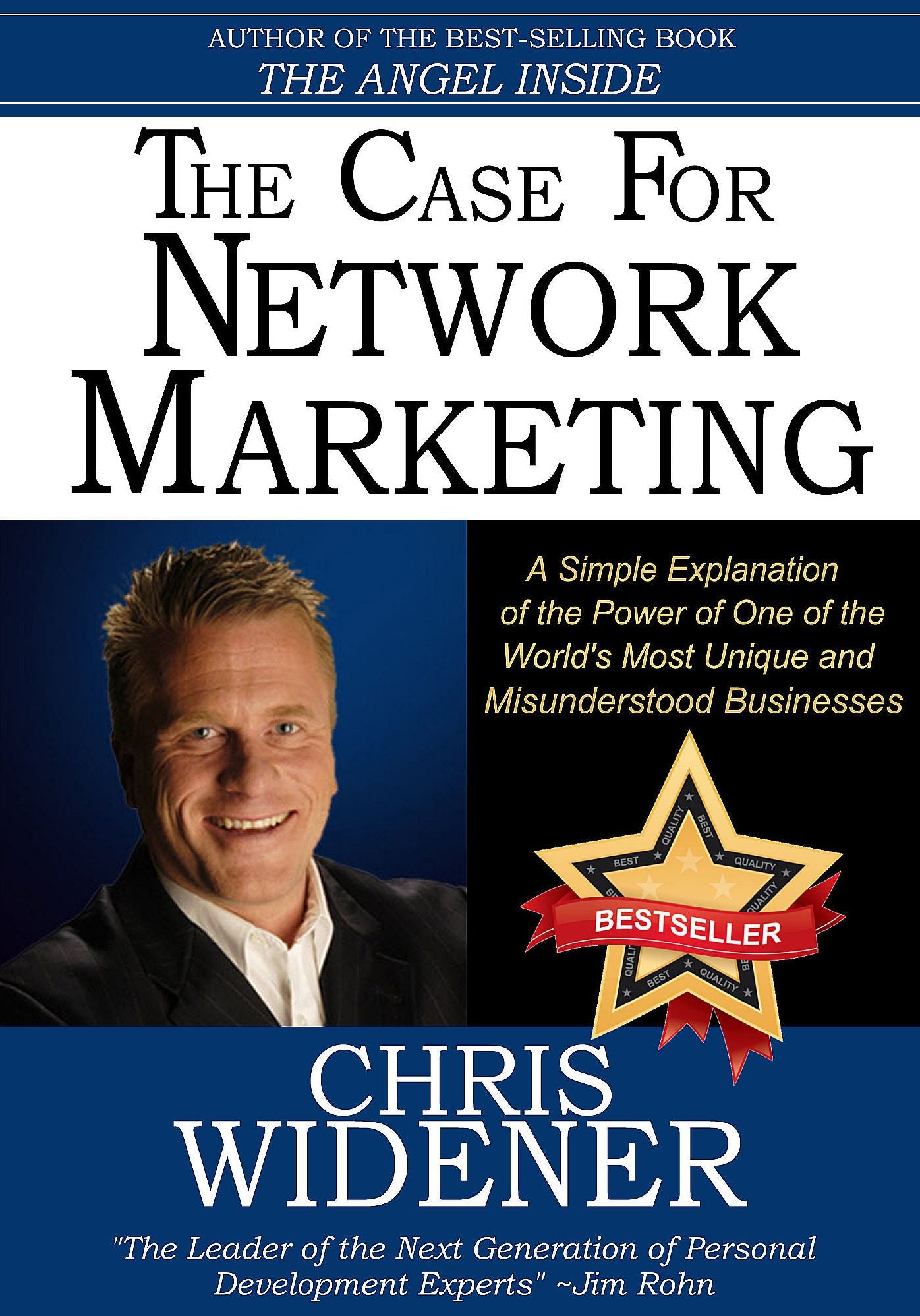 The Case for Network Marketing: One of the World's Most Unique and Misunderstood Businesses Made Simple