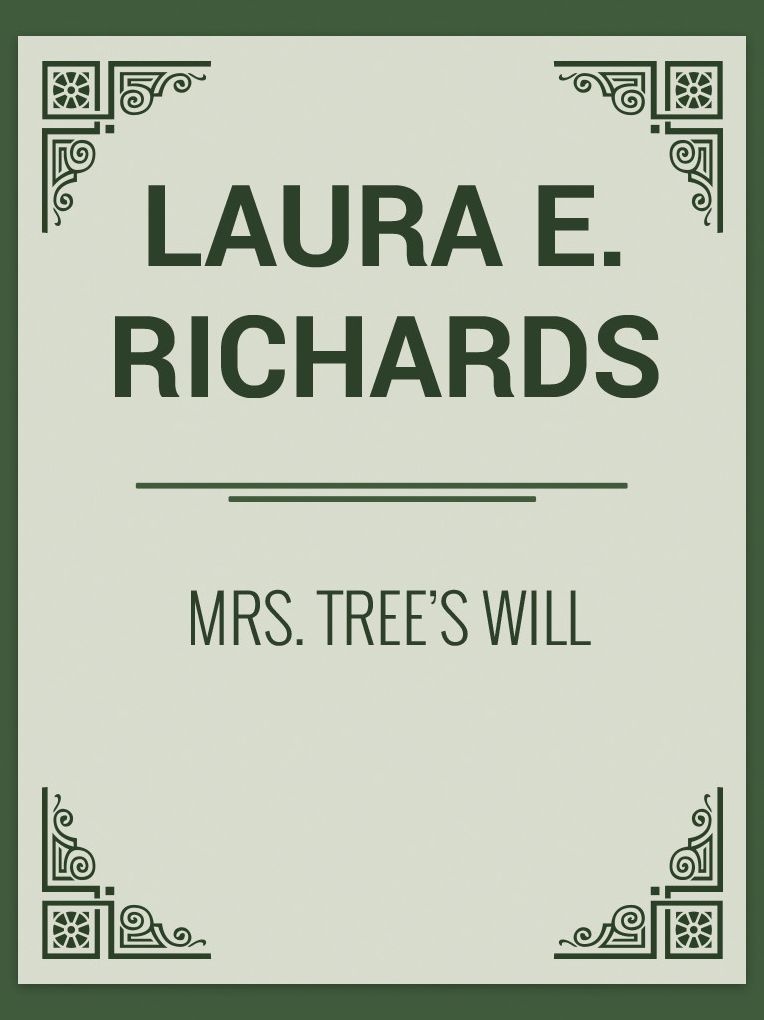 Mrs. Tree's Will