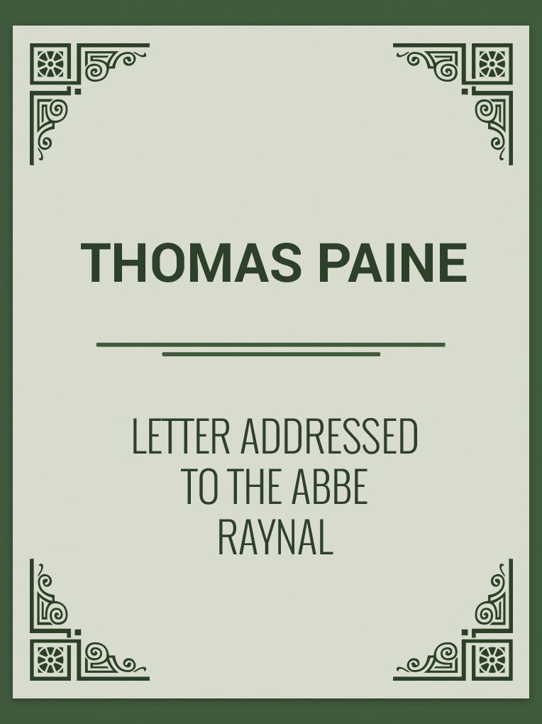 LETTER ADDRESSED TO THE ABBE RAYNAL