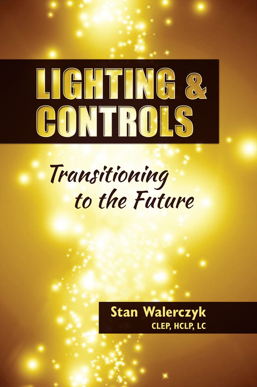 LIGHTING & CONTROLS: TRANSITIONING TO THE FUTURE