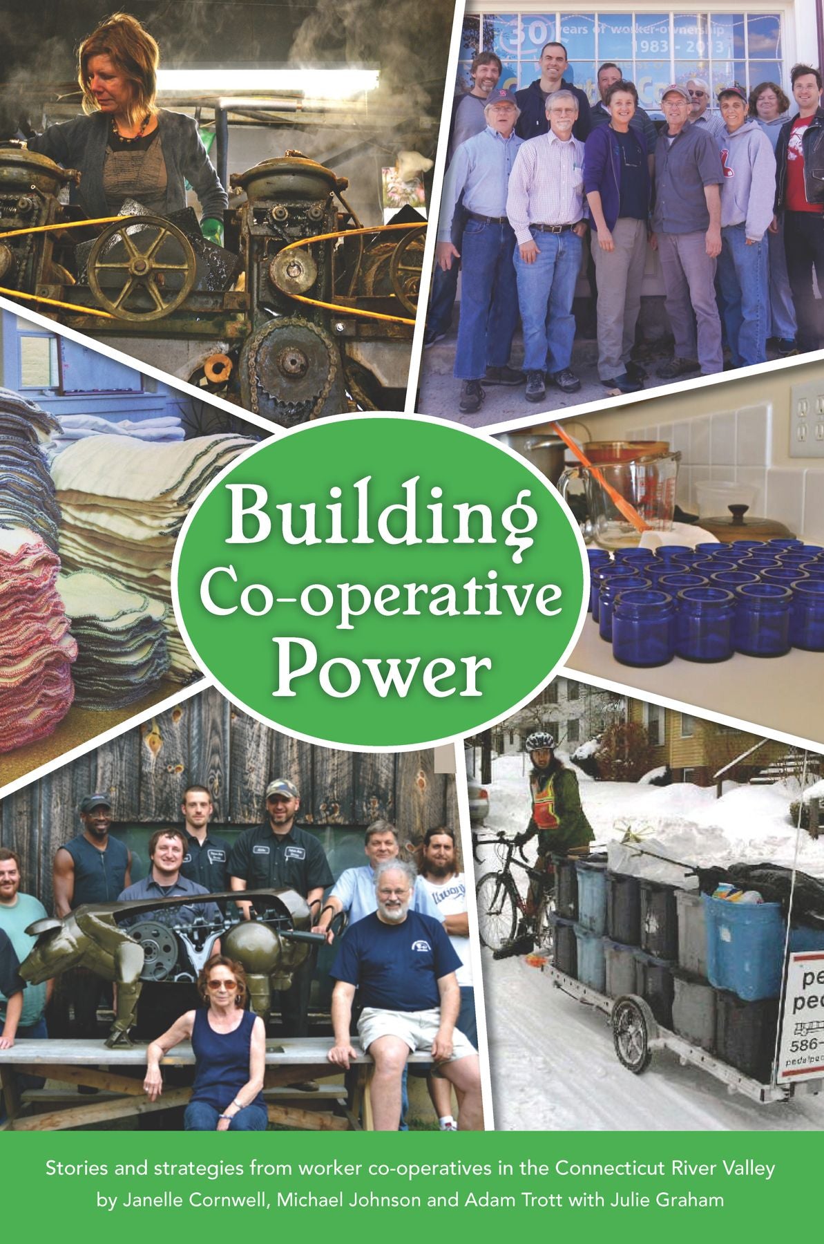 Building Co-operative Power: Stories and Strategies from Worker Co-operatives in the Connecticut River