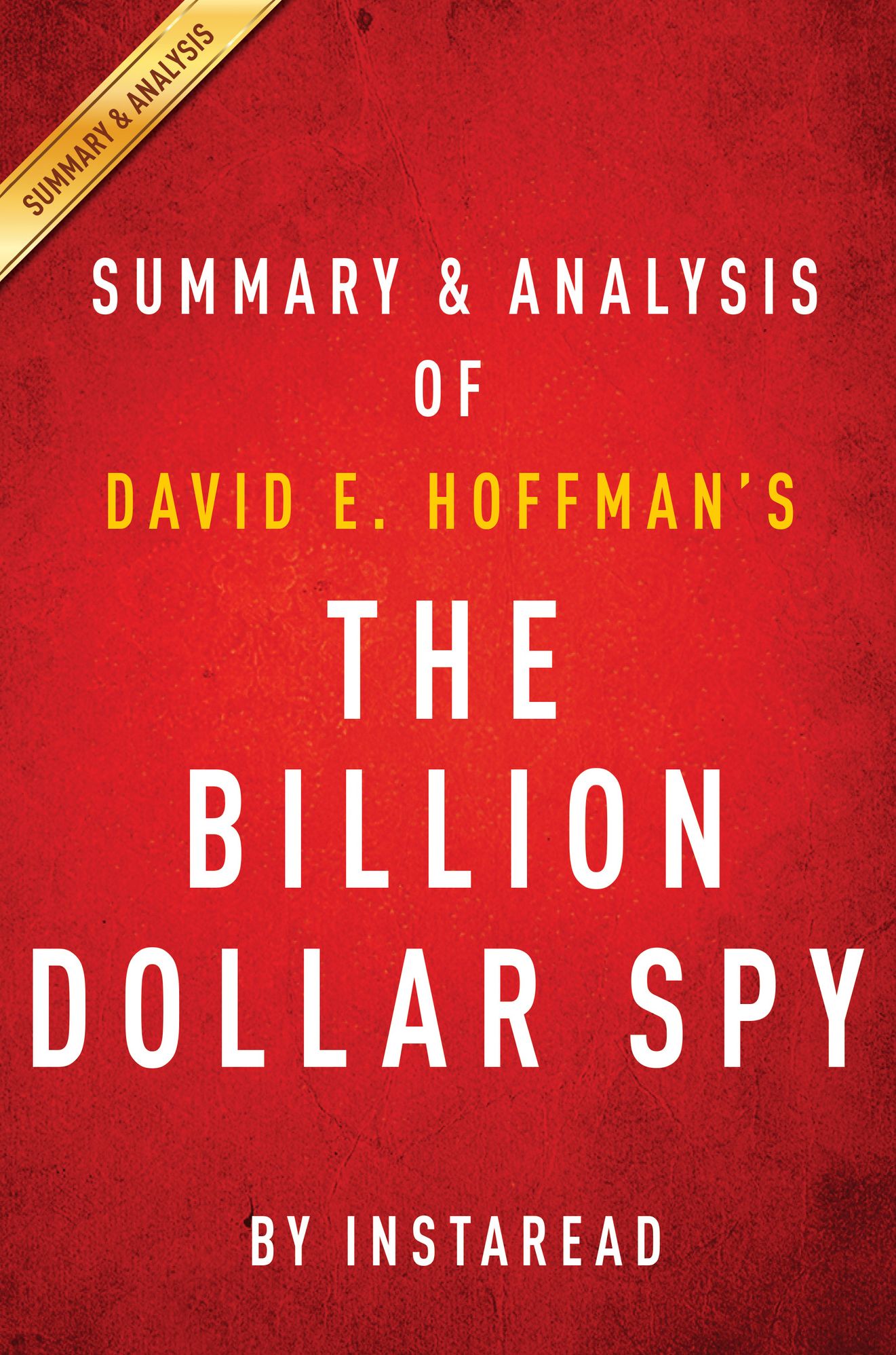 The Billion Dollar Spy: by David E. Hoffman Summary & Analysis