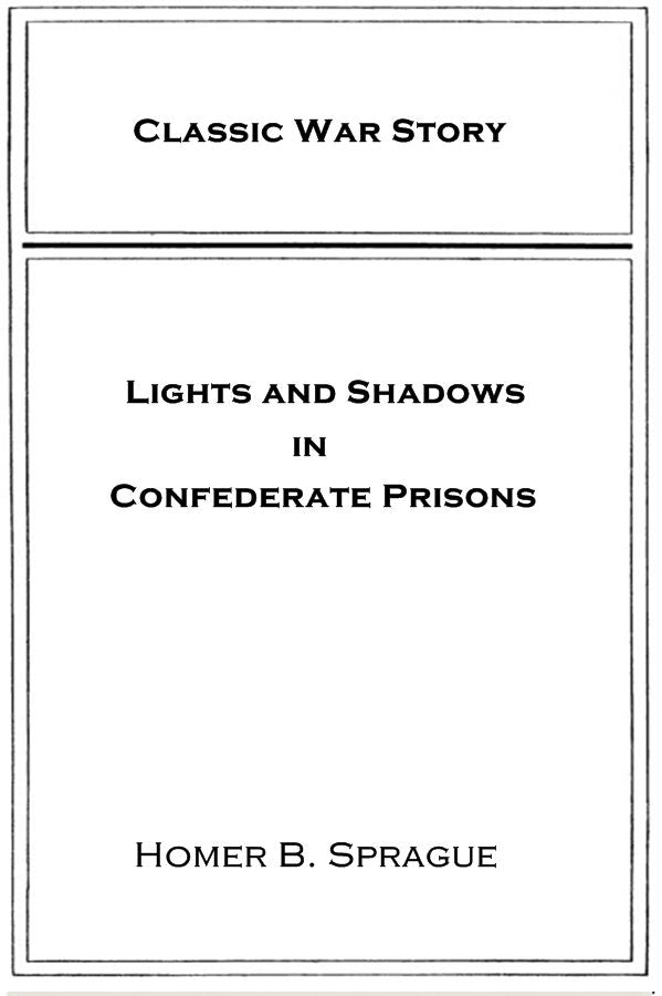 Lights and Shadows in Confederate Prisons