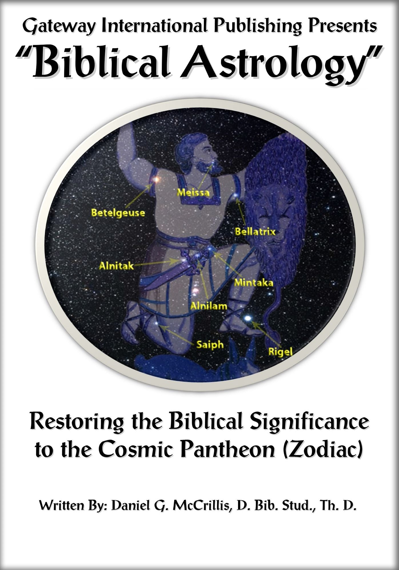 Biblical Astrology: A Biblical Correlation to the Cosmic Stories
