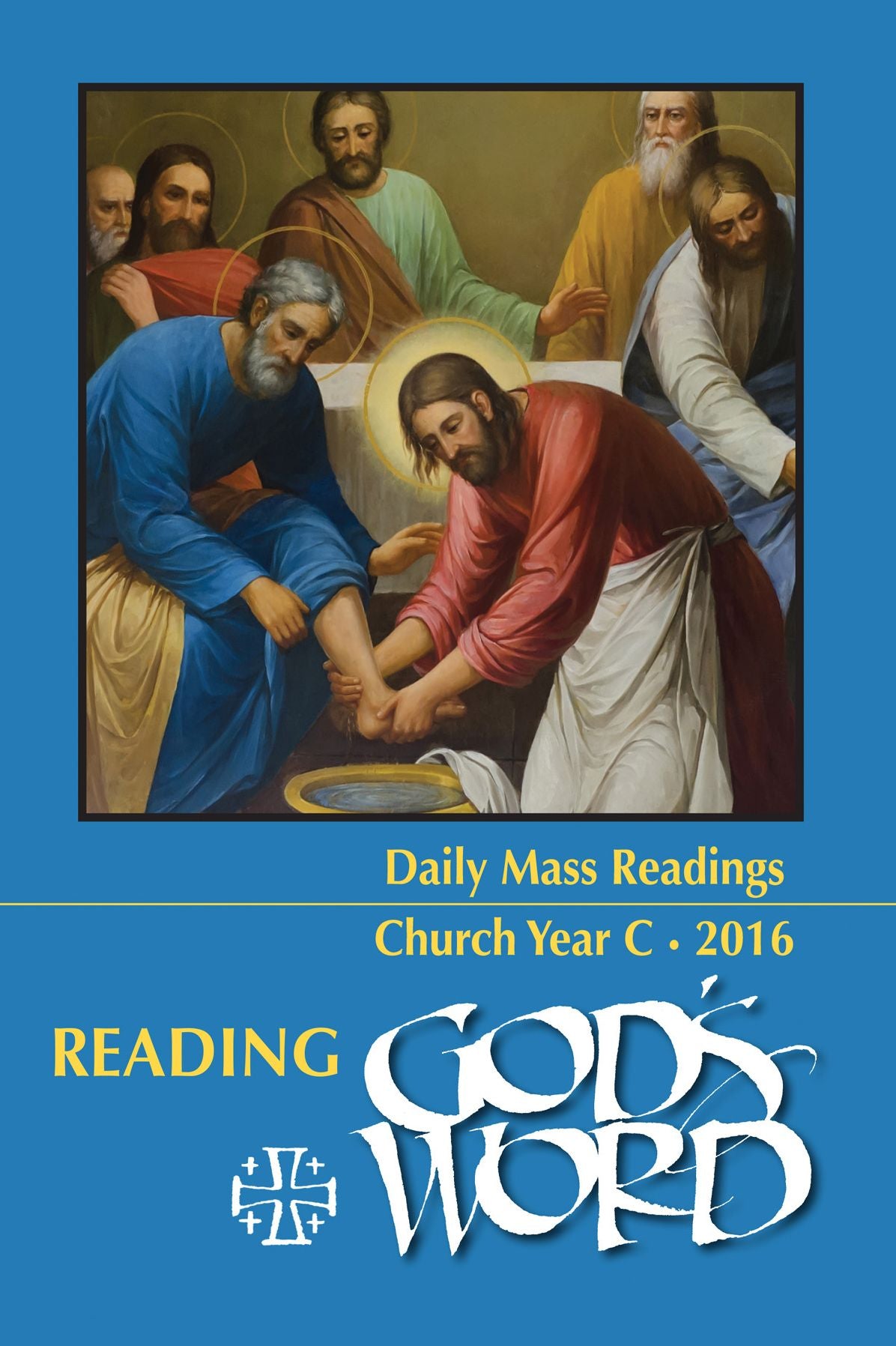 Reading God's Word Daily Mass Readings Church Year C 2016