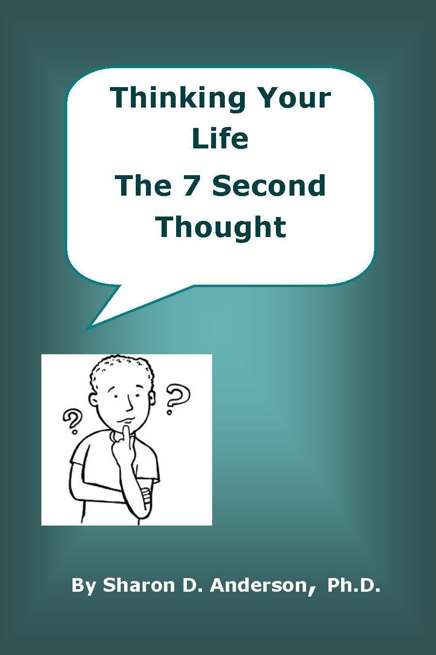Thinking Your Life - The 7 Second Thought