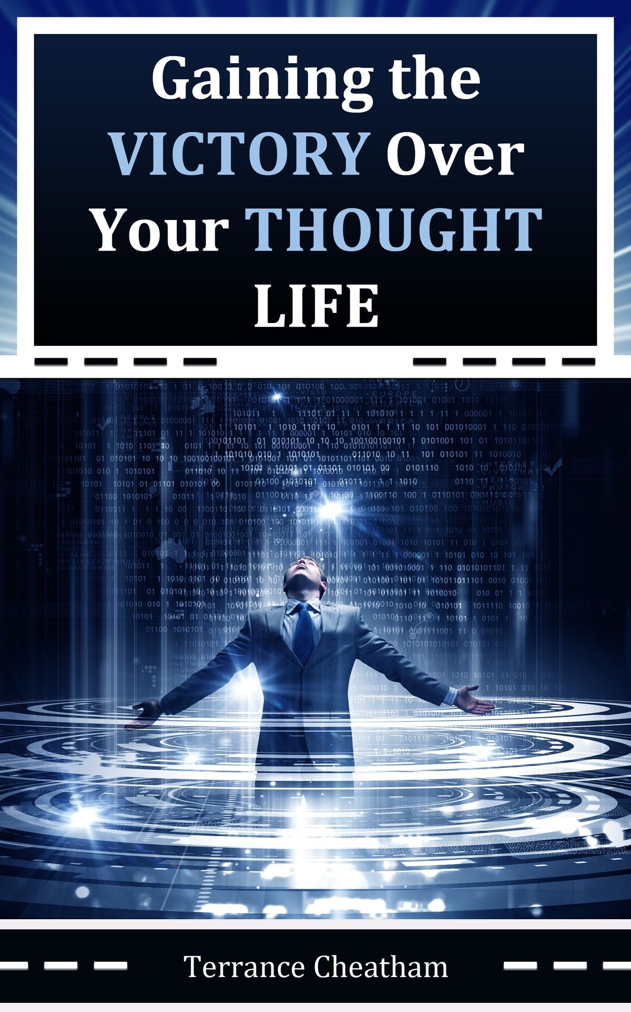 Gaining The Victory Over Your Thought Life