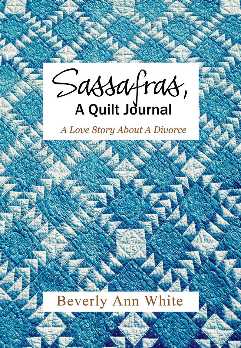 Sassafras, A Quilt Journal