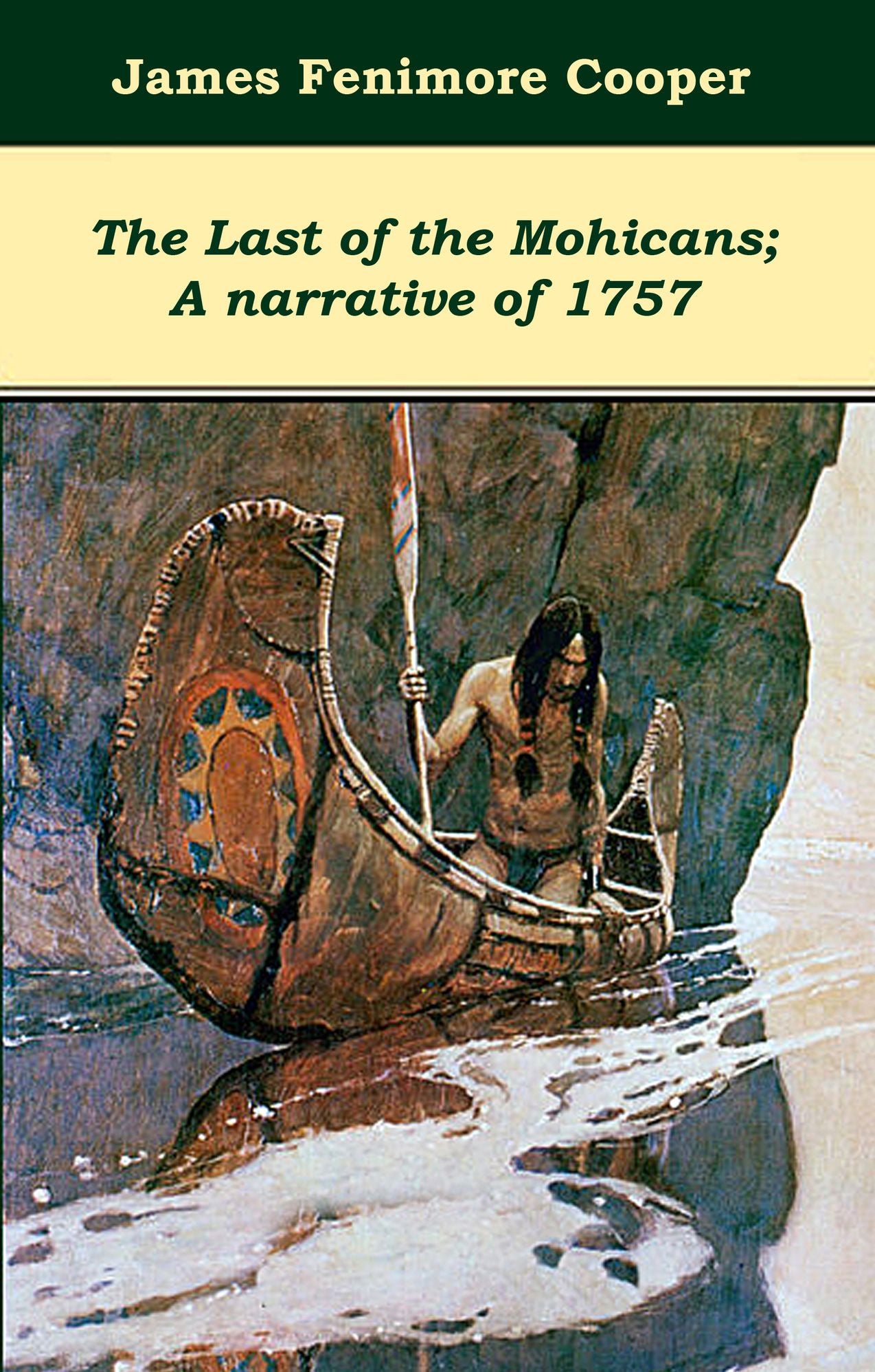 The Last of the Mohicans A narrative of 1757 (illustrated)