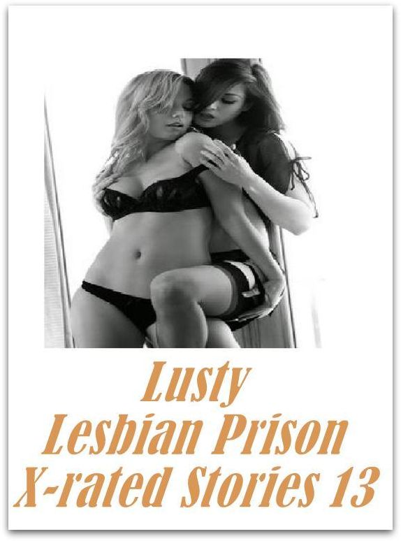 Nude: Hardcore Best Friends Lesbian Lusty Lesbian Prison X-rated Stories 13 ( sex, porn, fetish, bondage, oral, anal, ebony, hentai, domination, erotic photography, erotic sex stories, adult, xxx, shemale, voyeur, erotic, blowjob )