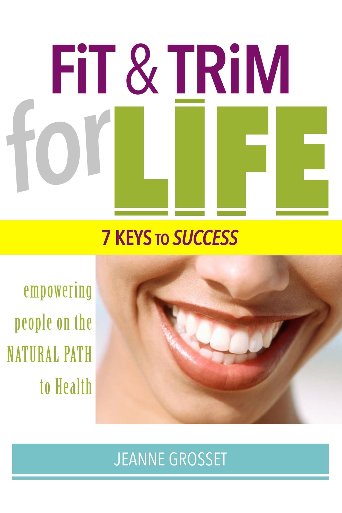Fit & Trim for Life: 7 Keys to Success