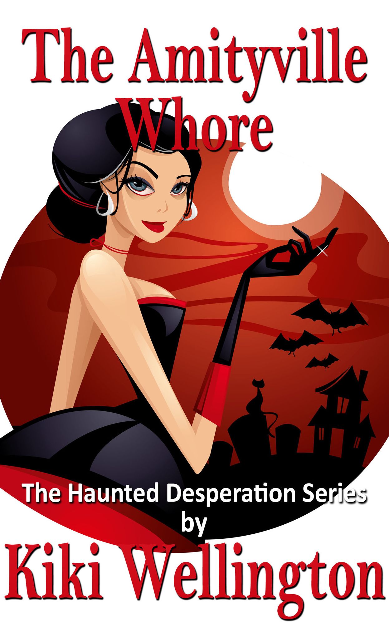 The Amityville Whore (The Haunted Desperation Series #6)