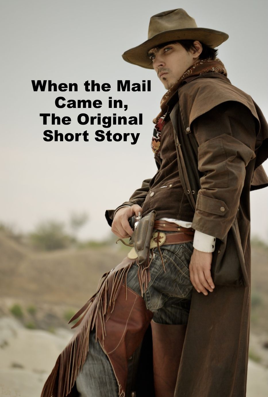 When the Mail Came in, The Original Cowboy Western Classic Short Story