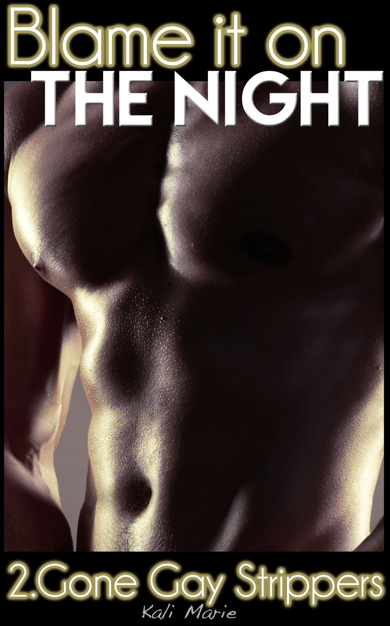 MMM EROTICA: Blame it on the Night 2. Gone Gay Strippers (Gay Dominance Menage)