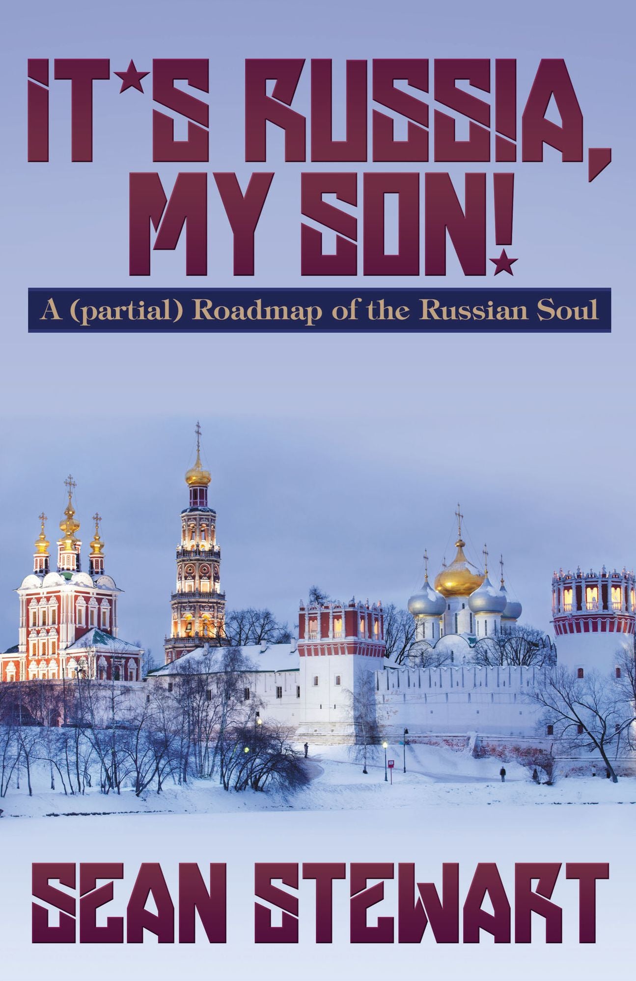 Its Russia, My Son. A (partial) Roadmap of the Russian Soul