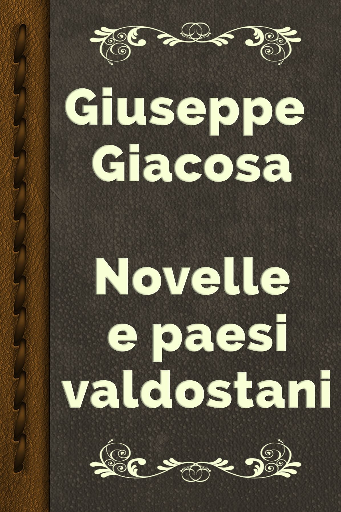 GIUSEPPE GIACOSA NOVELLE E PAESI