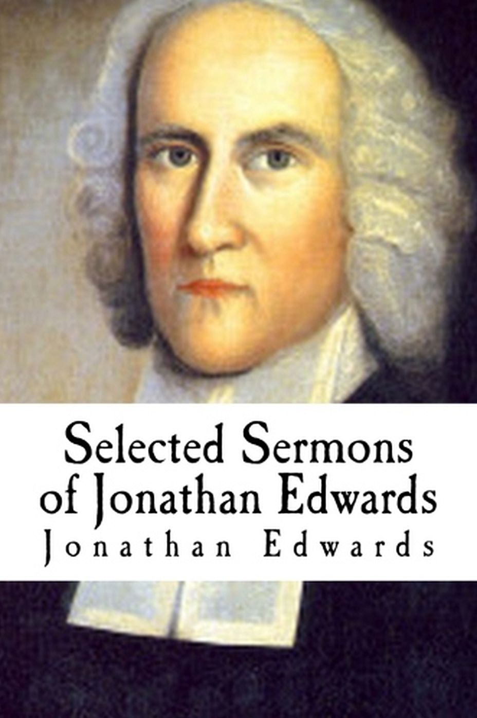 Selected Sermons of Jonathan Edwards