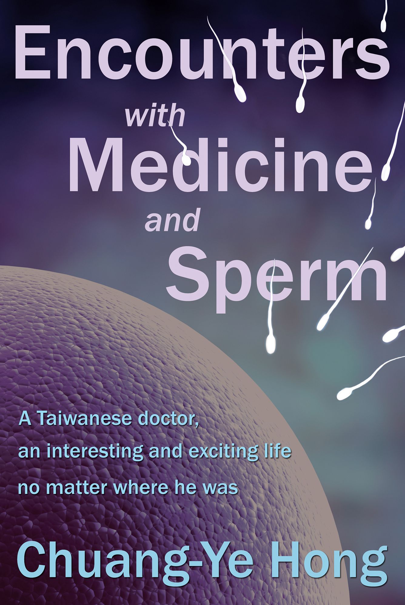 Encounters with Medicine and Sperm