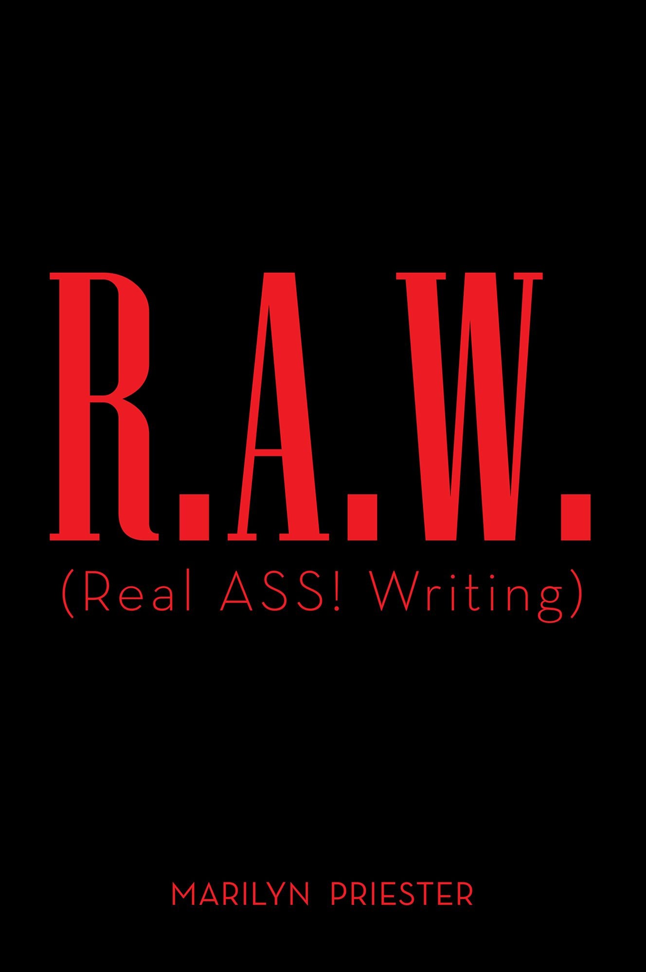 R.A.W. Real ASS! Writing