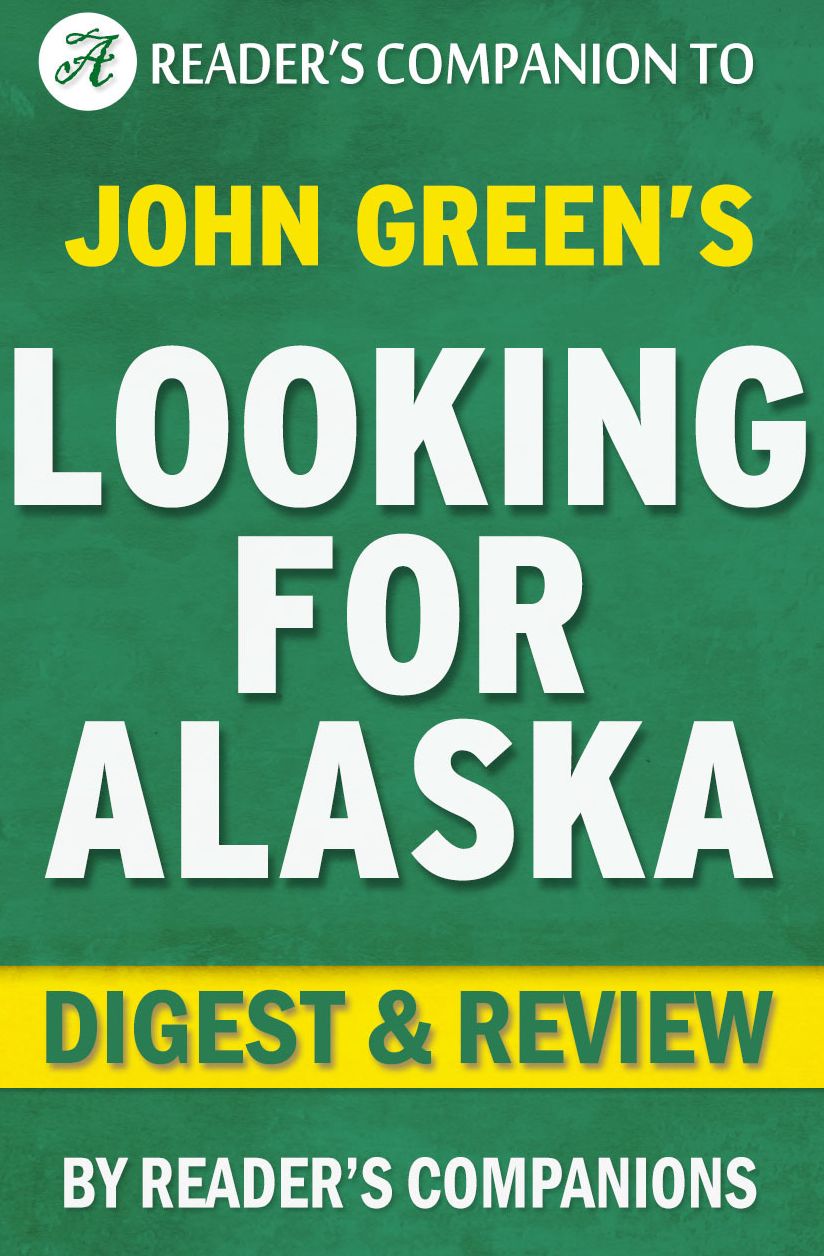 Digest & Review Looking for Alaska by John Green