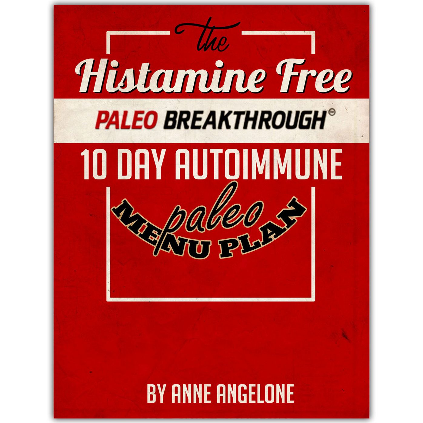 The Histamine Free Paleo Breakthrough