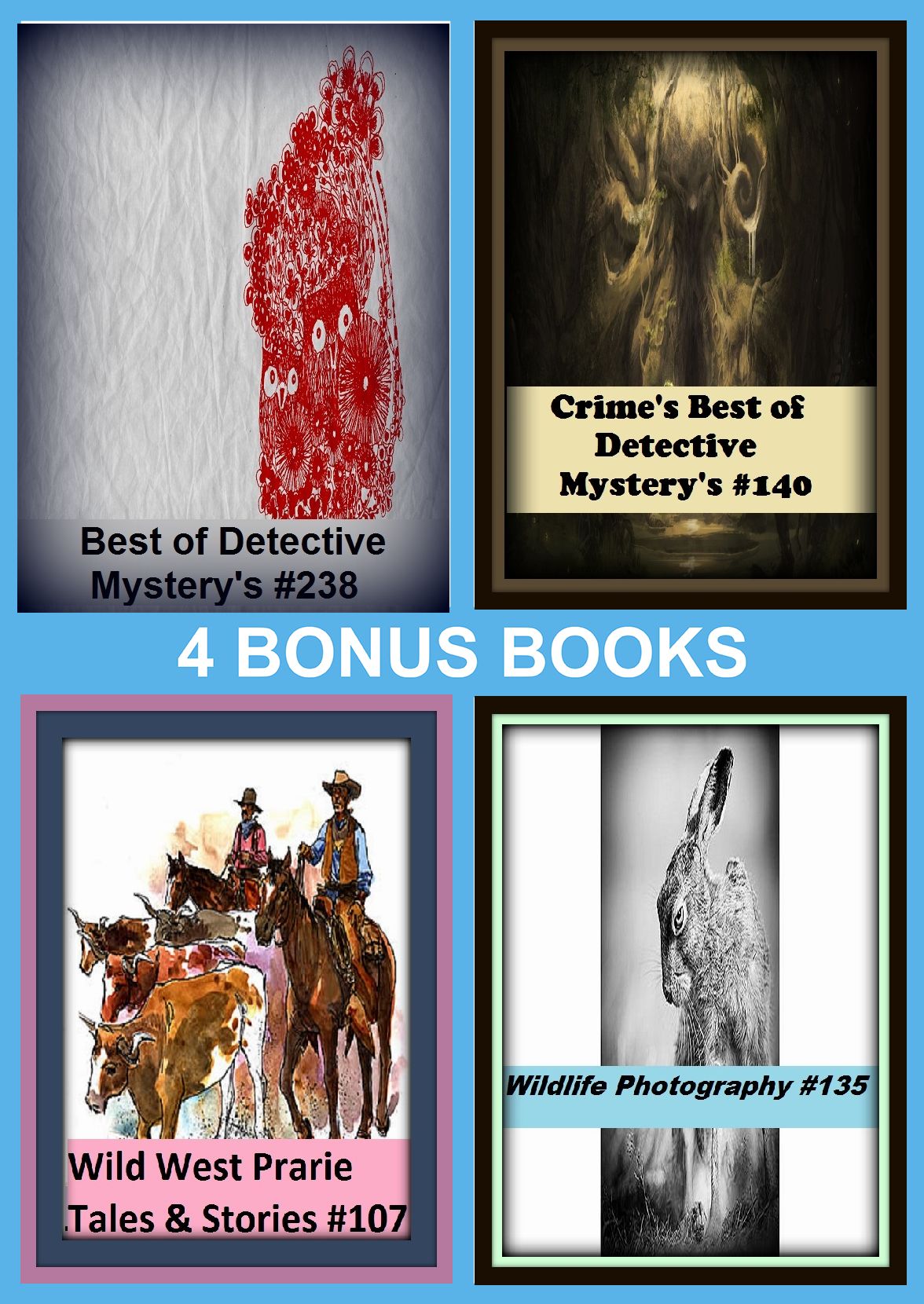 Detective: Four bonus books in one Bundle Top 100 Best of Detective Mystery's #44, Western Books #140, Wild West Prarie Tales & Stories #139, Wildlife Photography #135