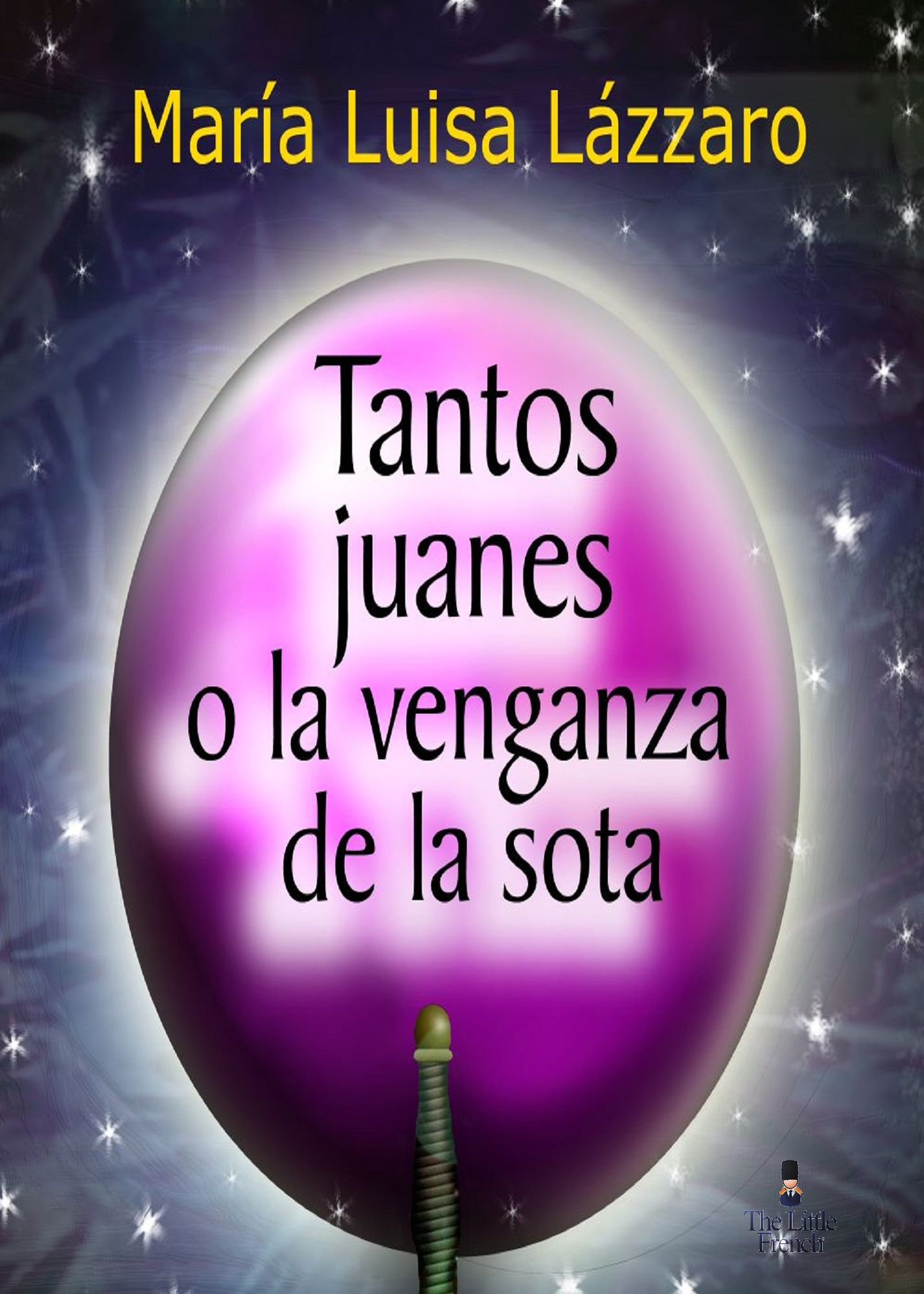 TANTOS JUANES O LA VENGANZA DE LA SOTA