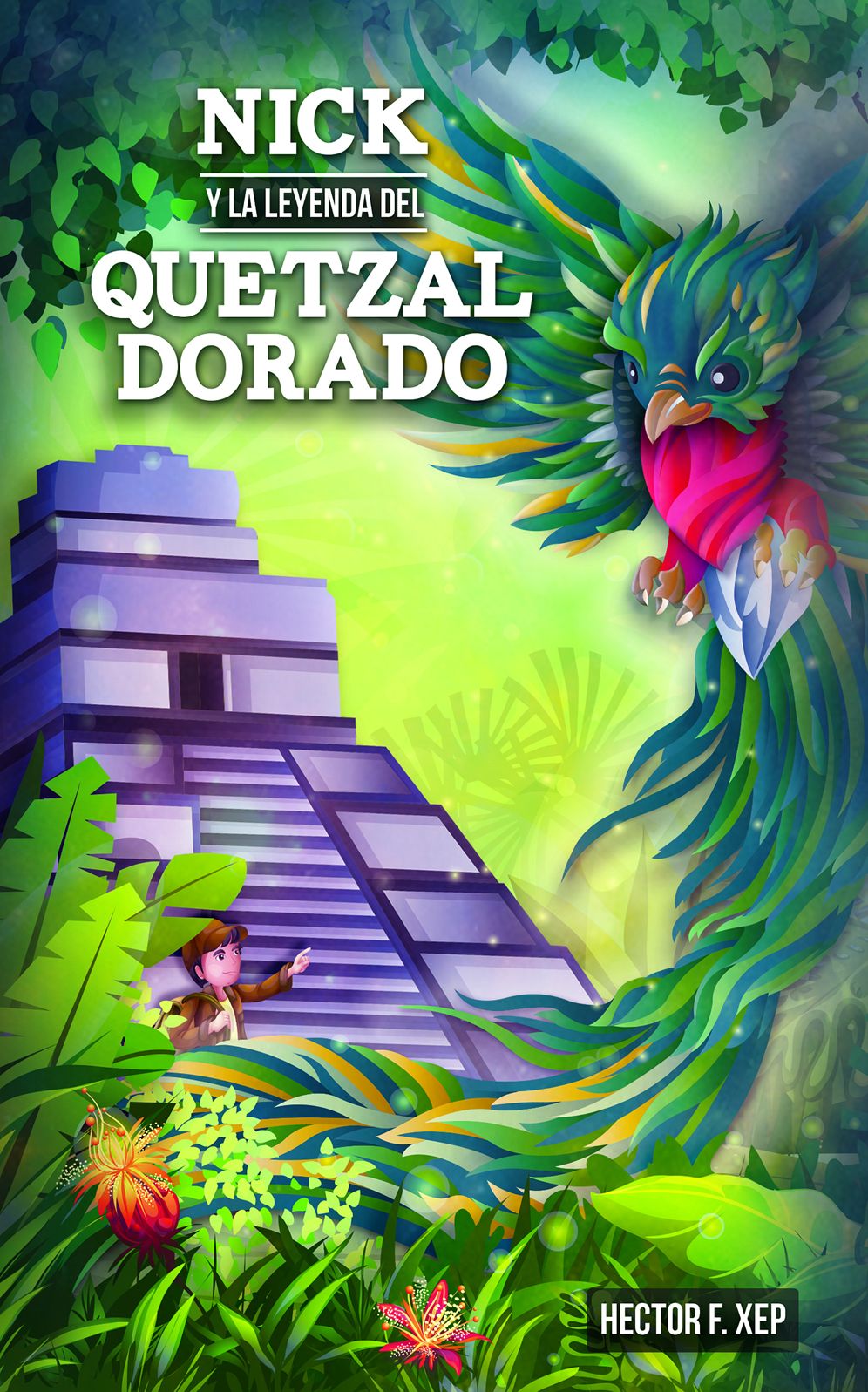 Nick y la Leyenda del Quetzal Dorado