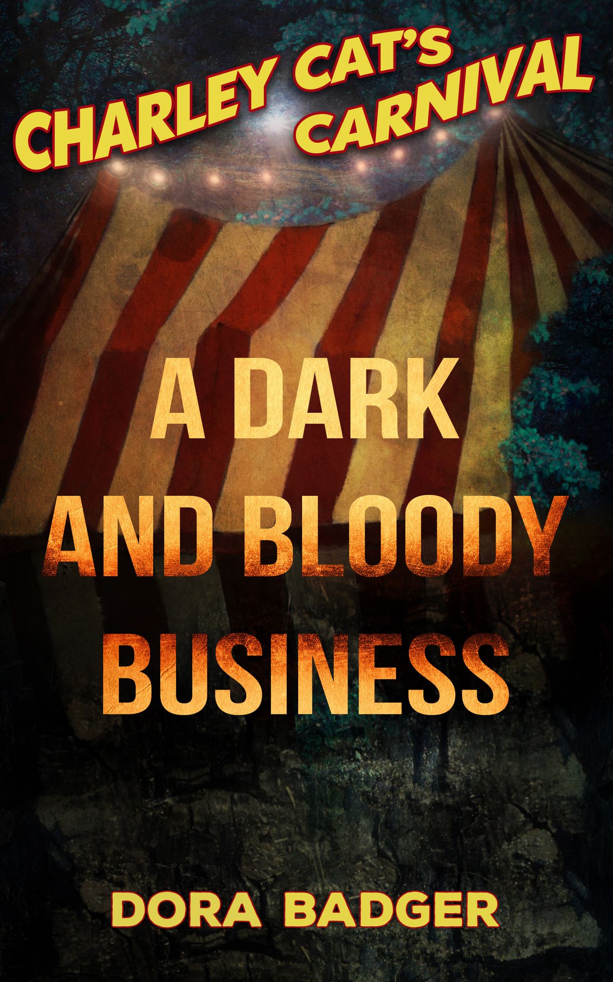 A Dark and Bloody Business - Charley Cat's Carnival: Book 0