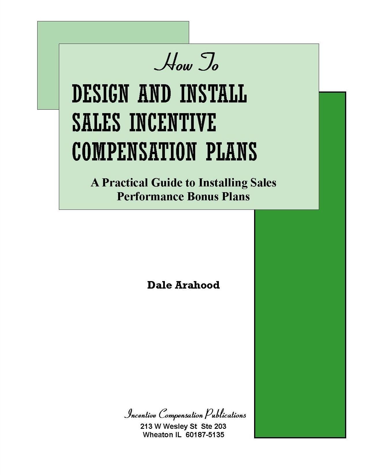HOW TO DESIGN AND INSTALL INDUSTRY SALES INCENTIVE COMPENSATION PLANS