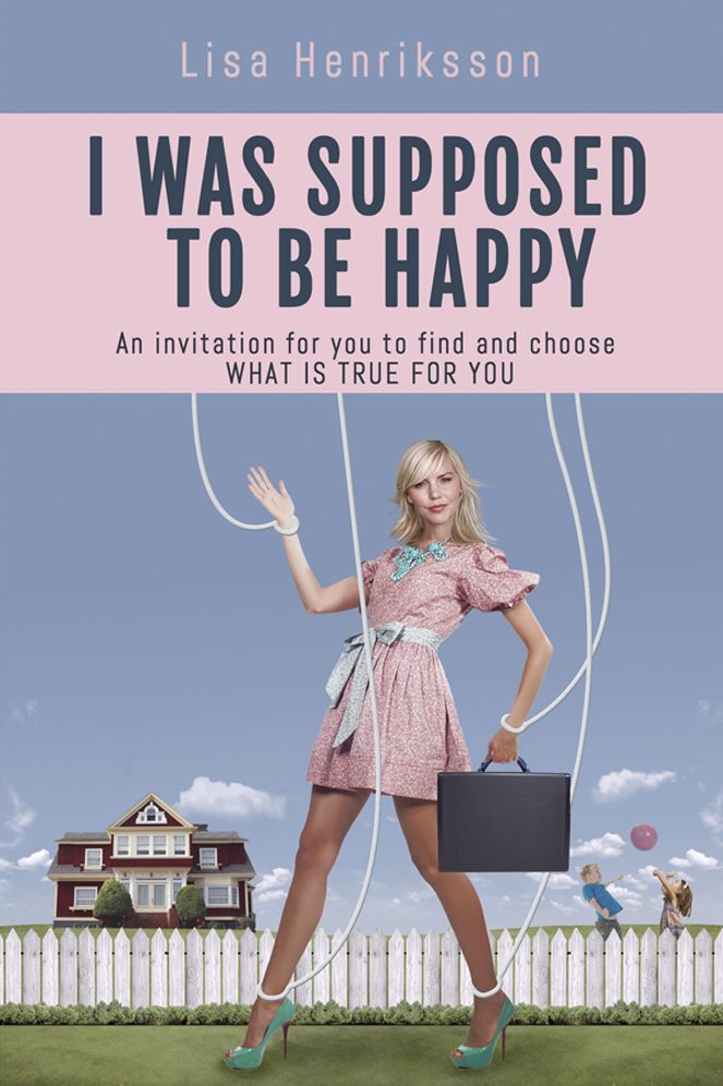 I Was Supposed To Be Happy