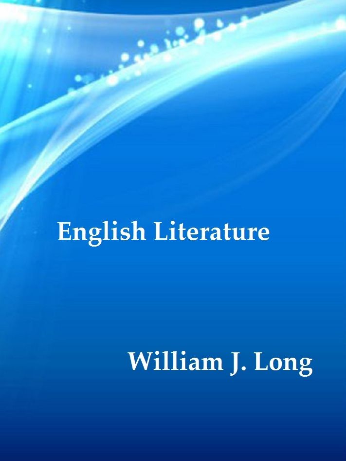 English Literature Its History and Its Significance for the Life of the English-Speaking World.