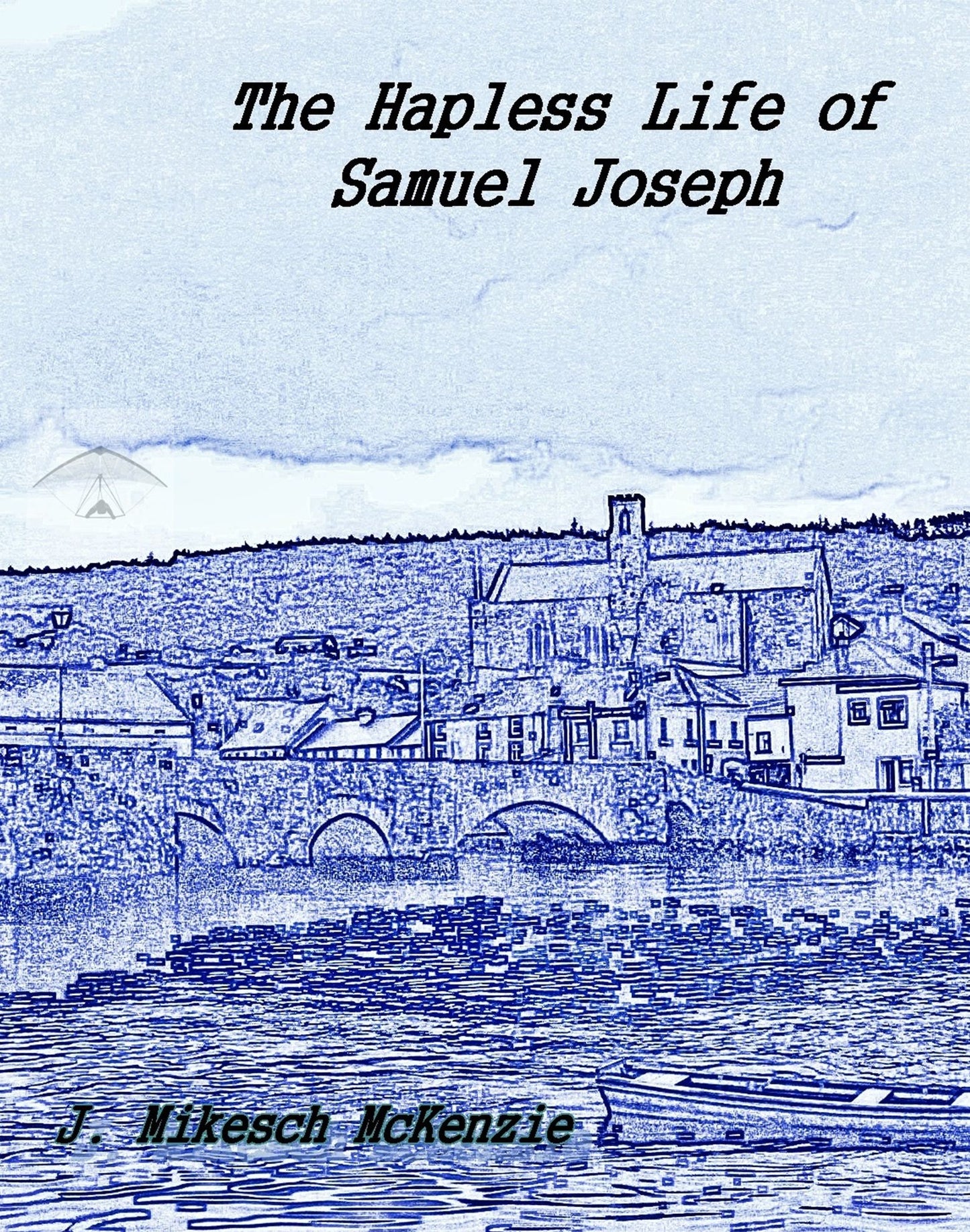 The Hapless Life of Samuel Joseph