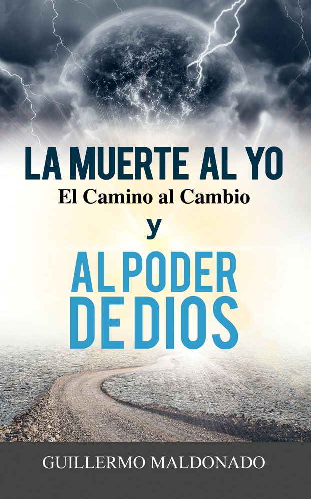 La Muerte al yo, el Camino al Cambio y al Poder de Dios